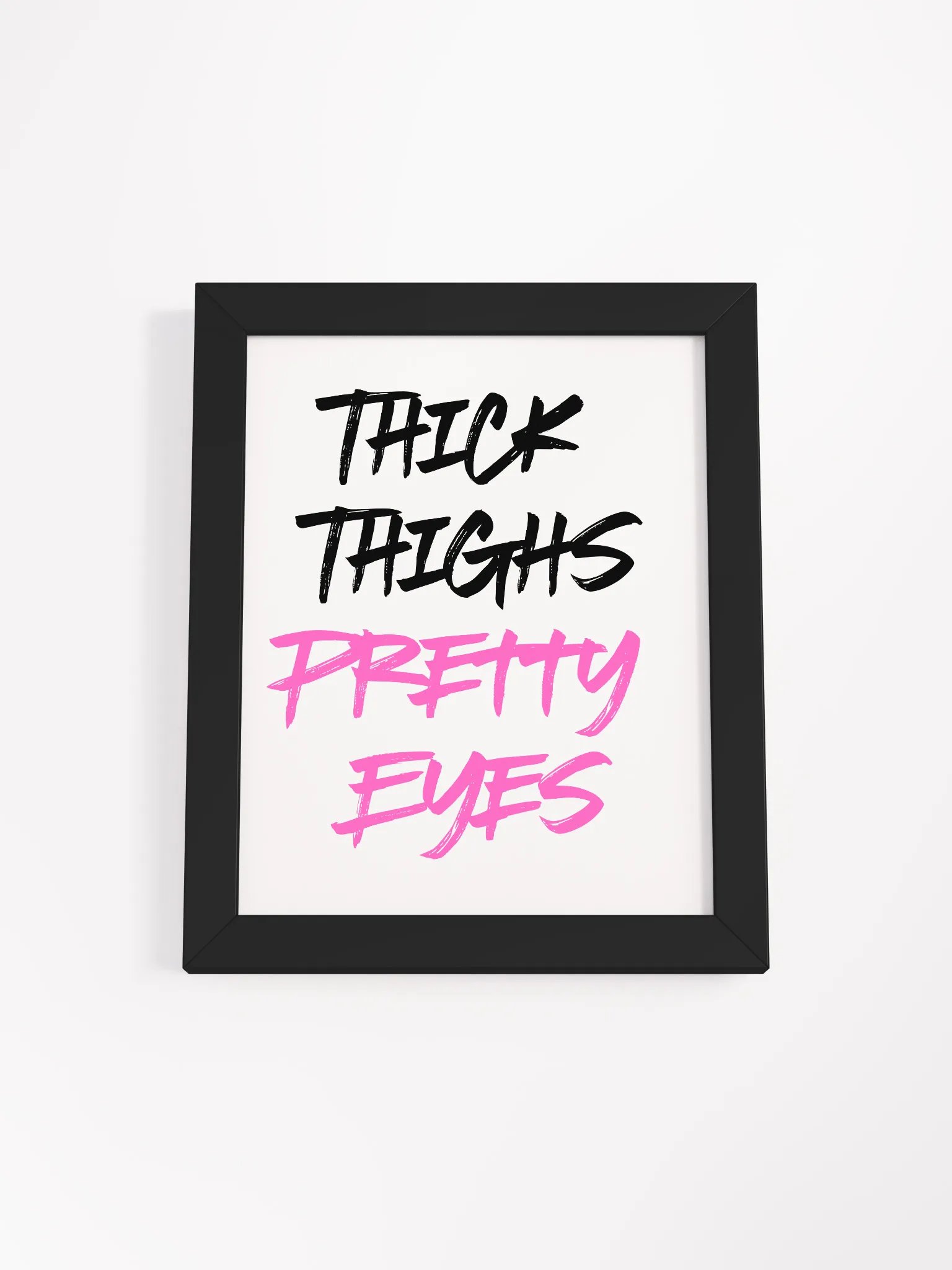 Thick Thighs Pretty Eyes Framed Poster product image (1)