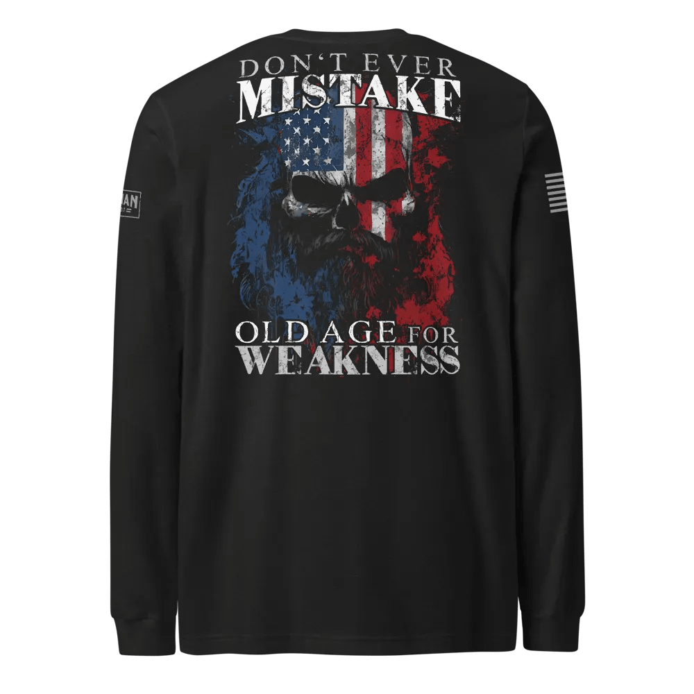 Don't Mistake Old Age for Weakness Longsleeve product image (1)