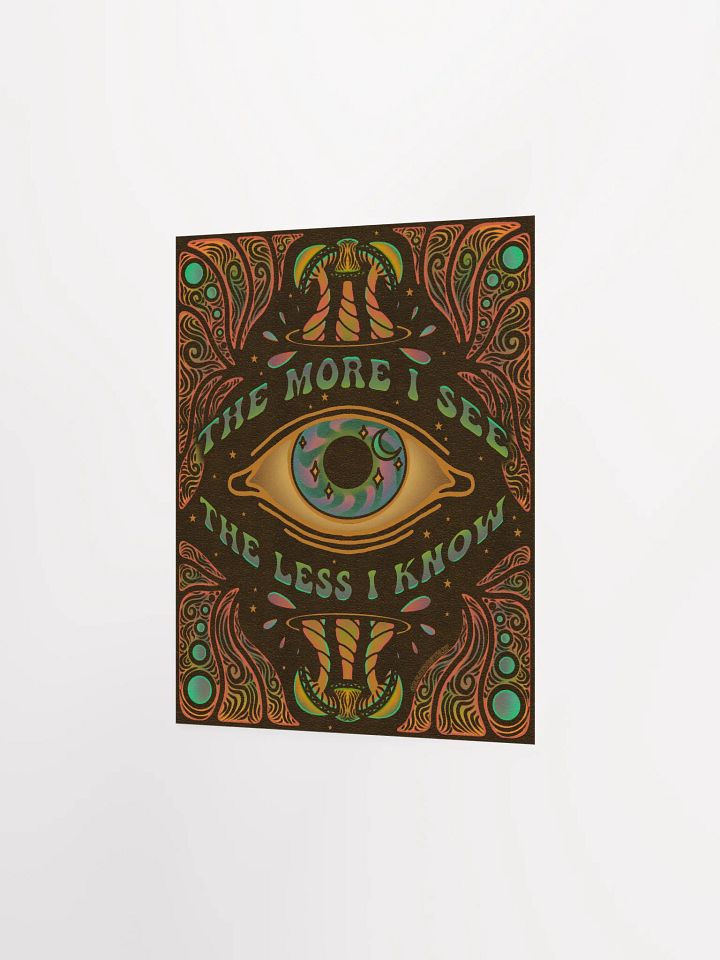 Matte Poster - The More I See product image (3)