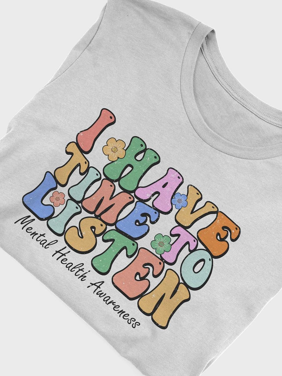I Have Time To Listen Tee product image (5)