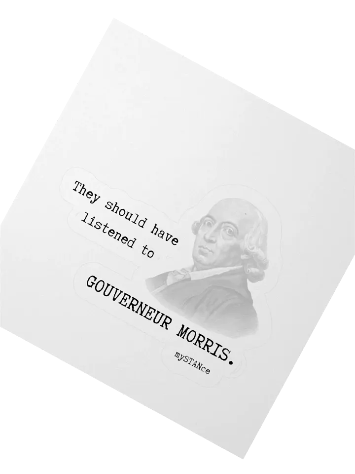 GOUVERNEUR MORRIS FOUNDING FATHER STICKER product image (4)