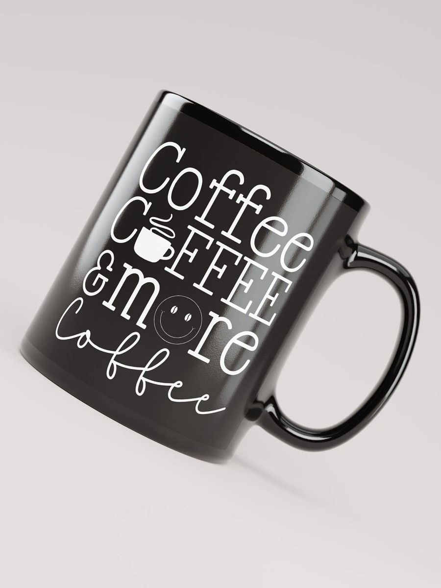Coffee Coffee & More Coffee Mug product image (7)