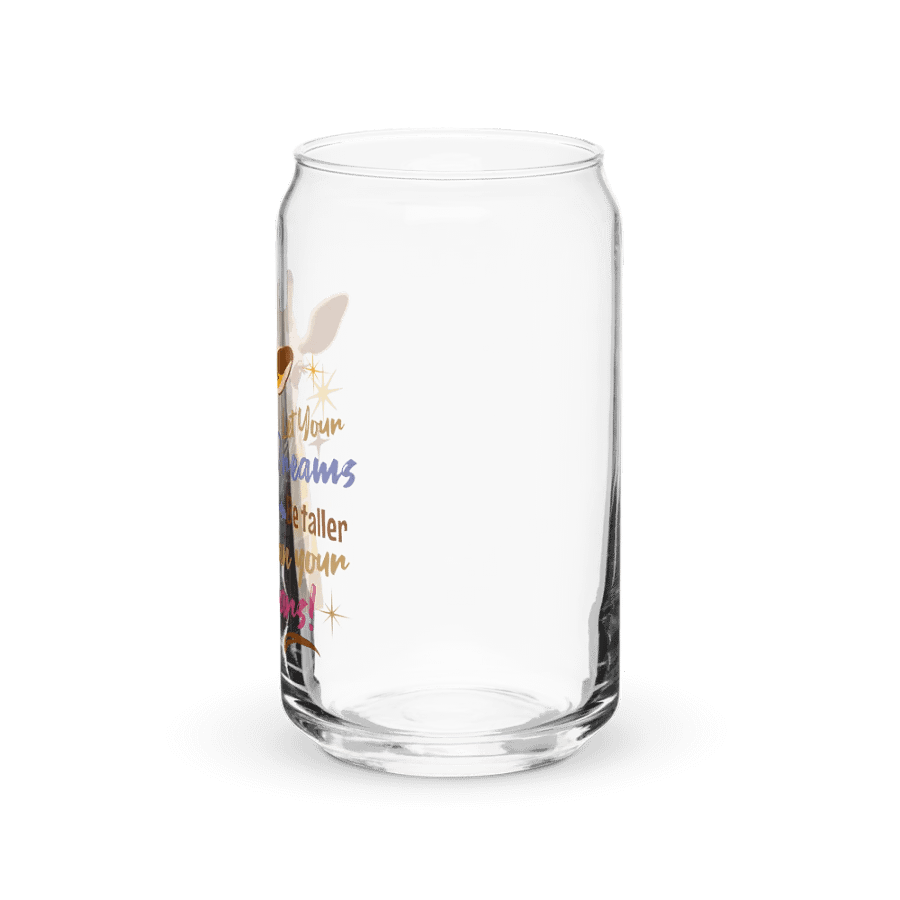 Let your dreams be taller than your fears Glass Can product image (39)