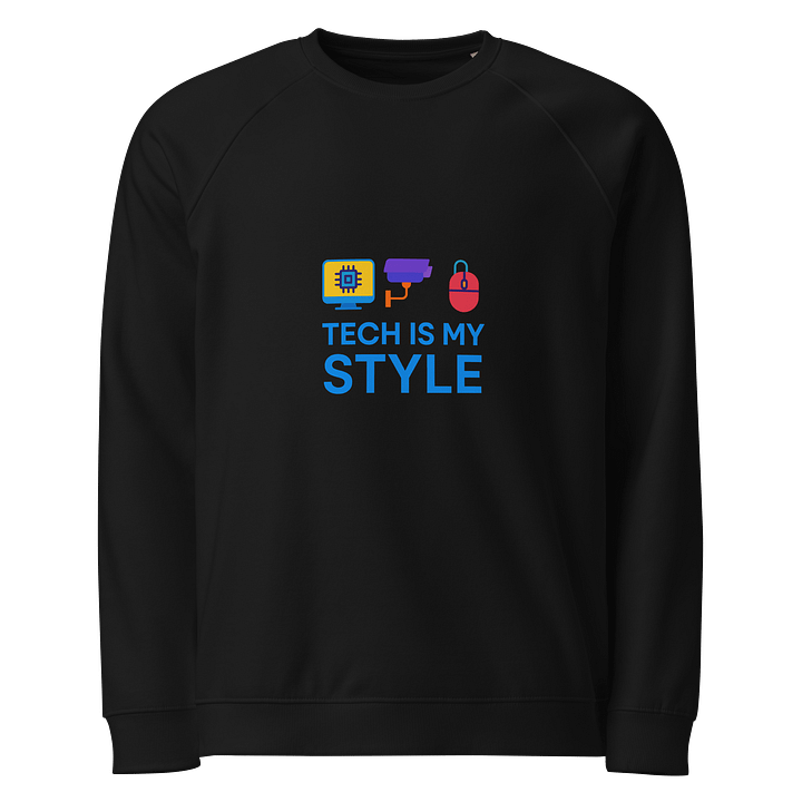 Tech Is My Style – Creator’s Sweatshirt product image (1)