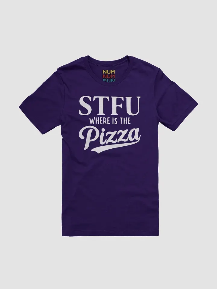 STFU where is the Pizza product image (1)