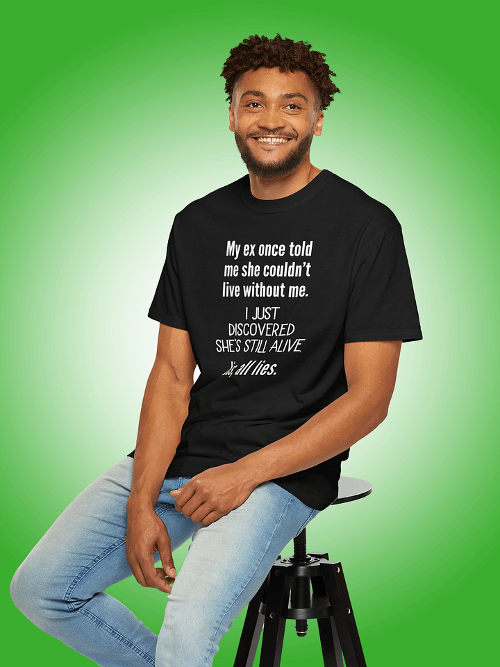 My Ex Once Told Me She Couldn't Live Without Me product image (1)