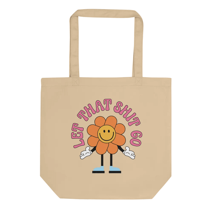 Let That Shit Go Tote Bag product image (2)