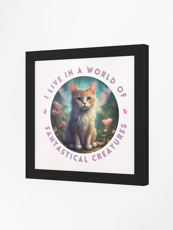 I Live in a World of Fantastical Creatures Kitten Framed Poster product image (27)
