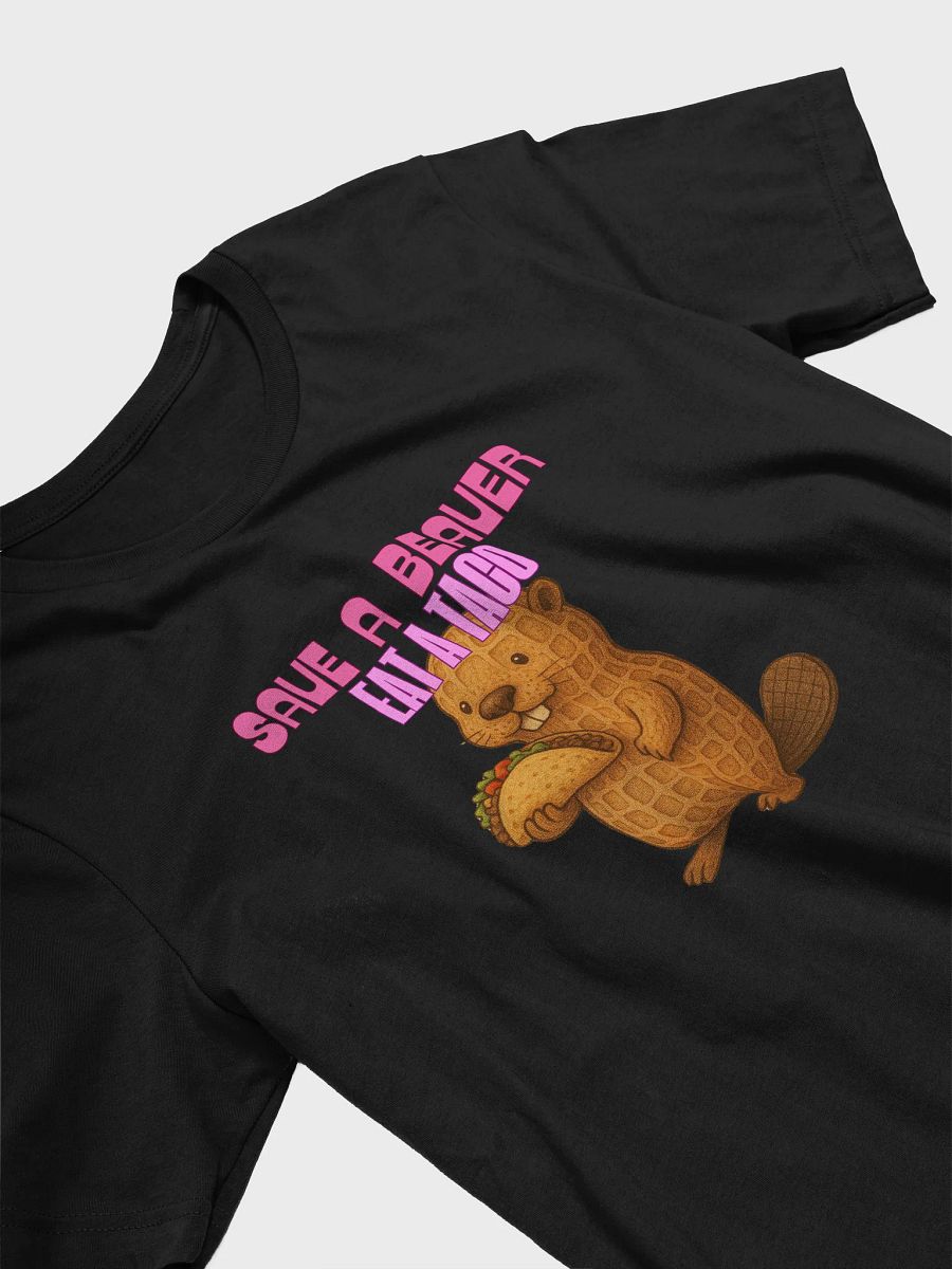 Save a Beaver, Eat a Taco T-Shirt product image (15)