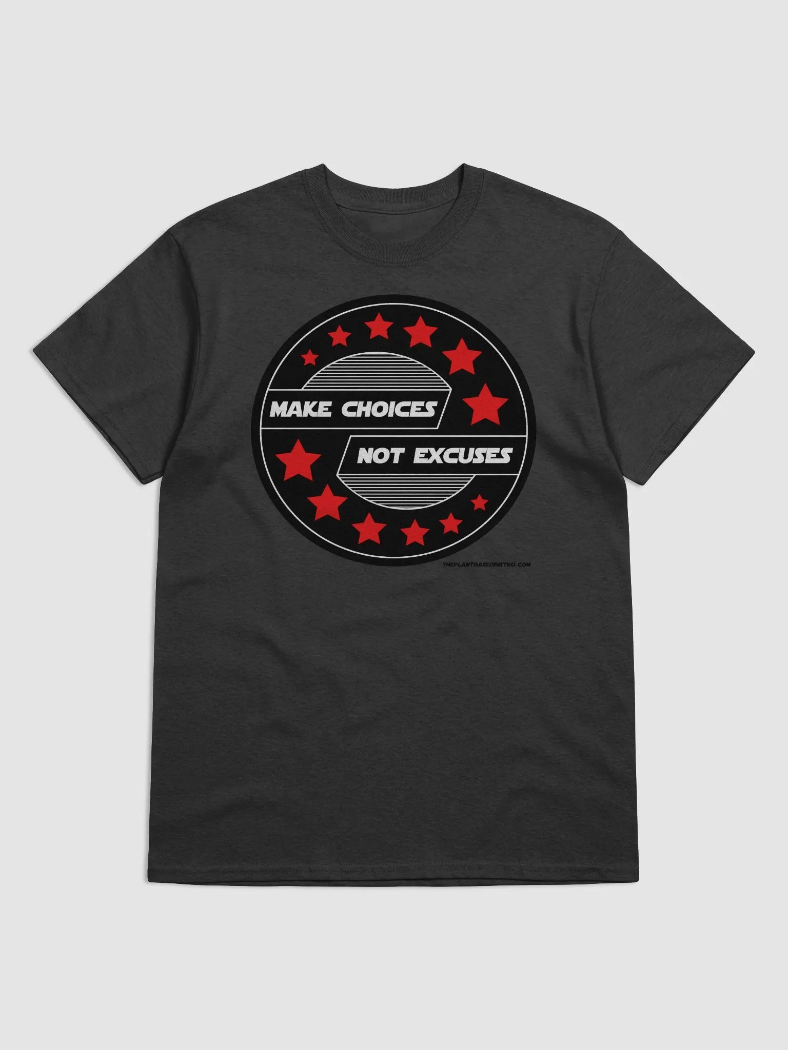 Make Choices Not Excuses T-shirt product image (3)