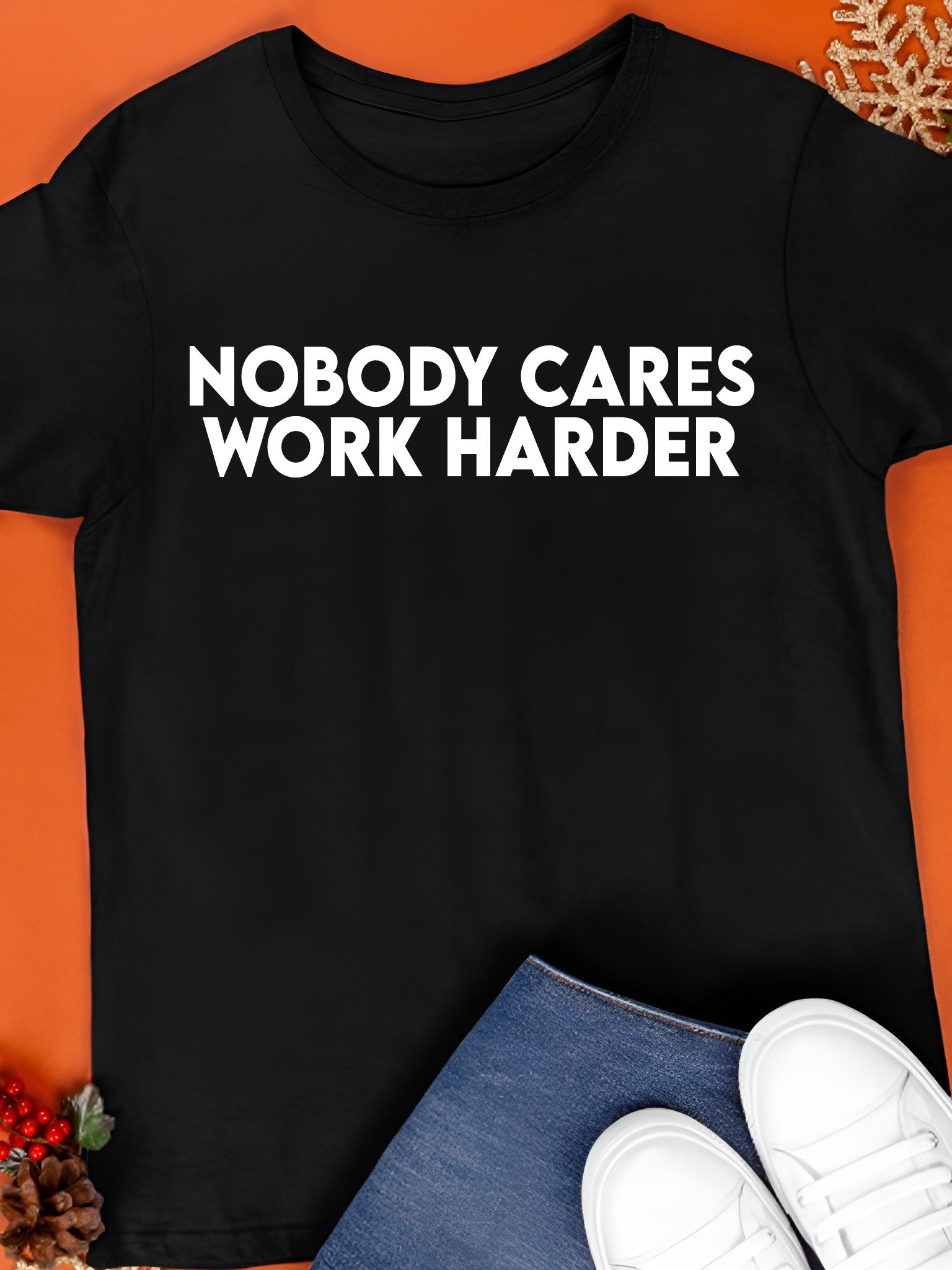 Nobody Cares Work Harder Shirt product image (1)