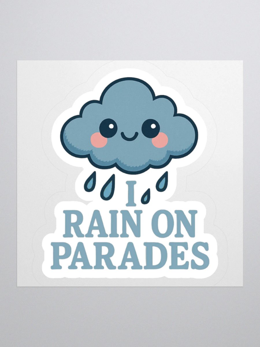 I Rain On Parades Sticker product image (2)