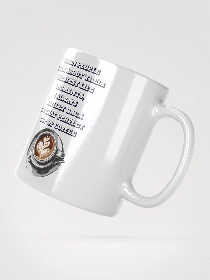 Reflections - That Perfect Cup of Coffee White Mug product image (6)