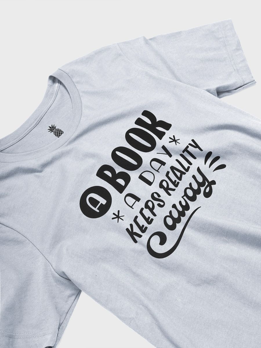 A Book a Day Keeps Reality Away Unisex T-Shirt product image (30)