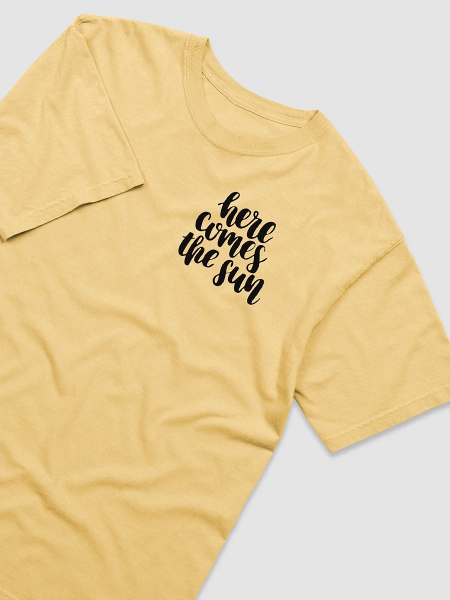 “Here Comes The Sun” Tee product image (15)