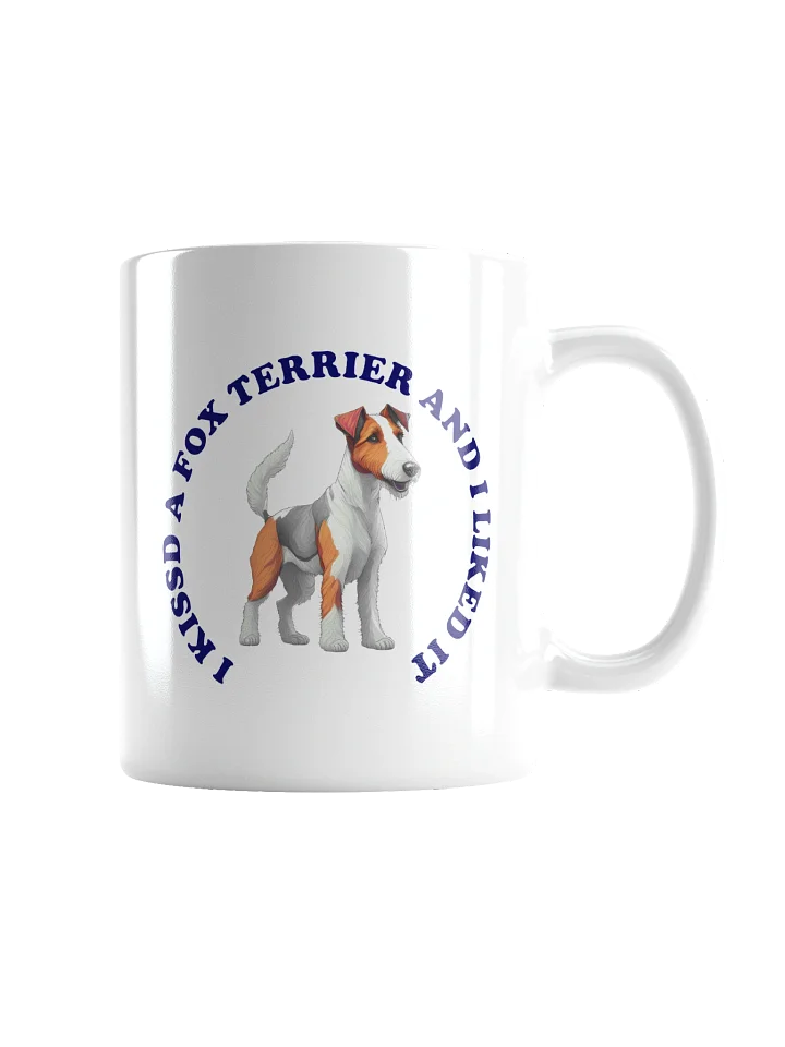 I Kissed a Fox Terrier, Mug product image (5)
