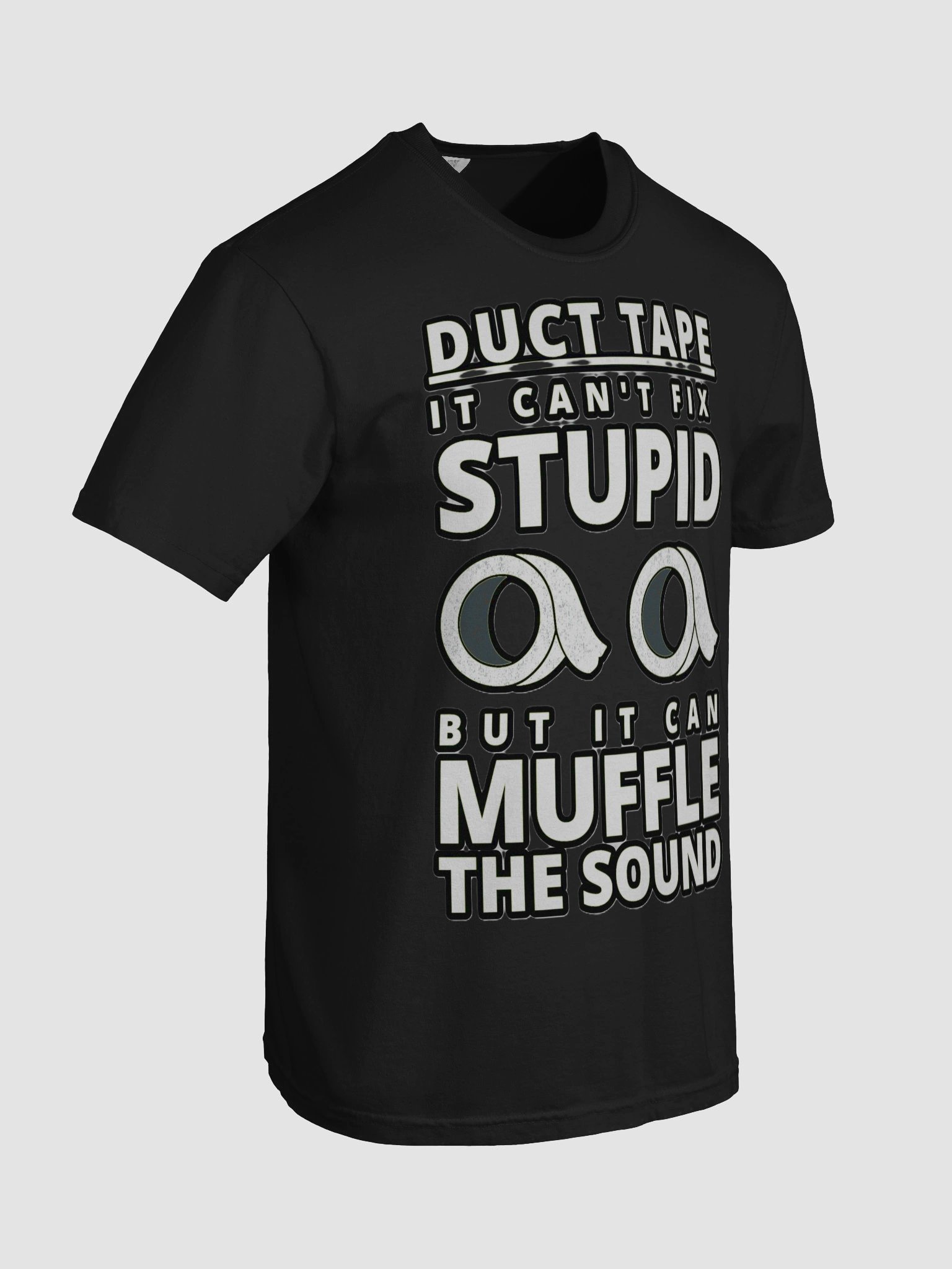 DUCTTAPE : IT CAN'T FIX STUPID BUT IT CAN MUFFLE THE SOUND product image (102)