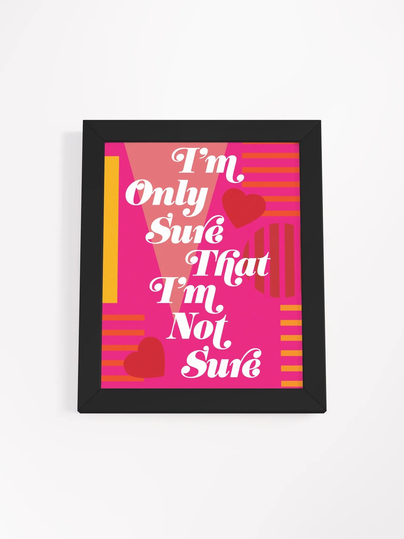 I'm Only Sure That I'm Not Sure Desk Art product image (1)