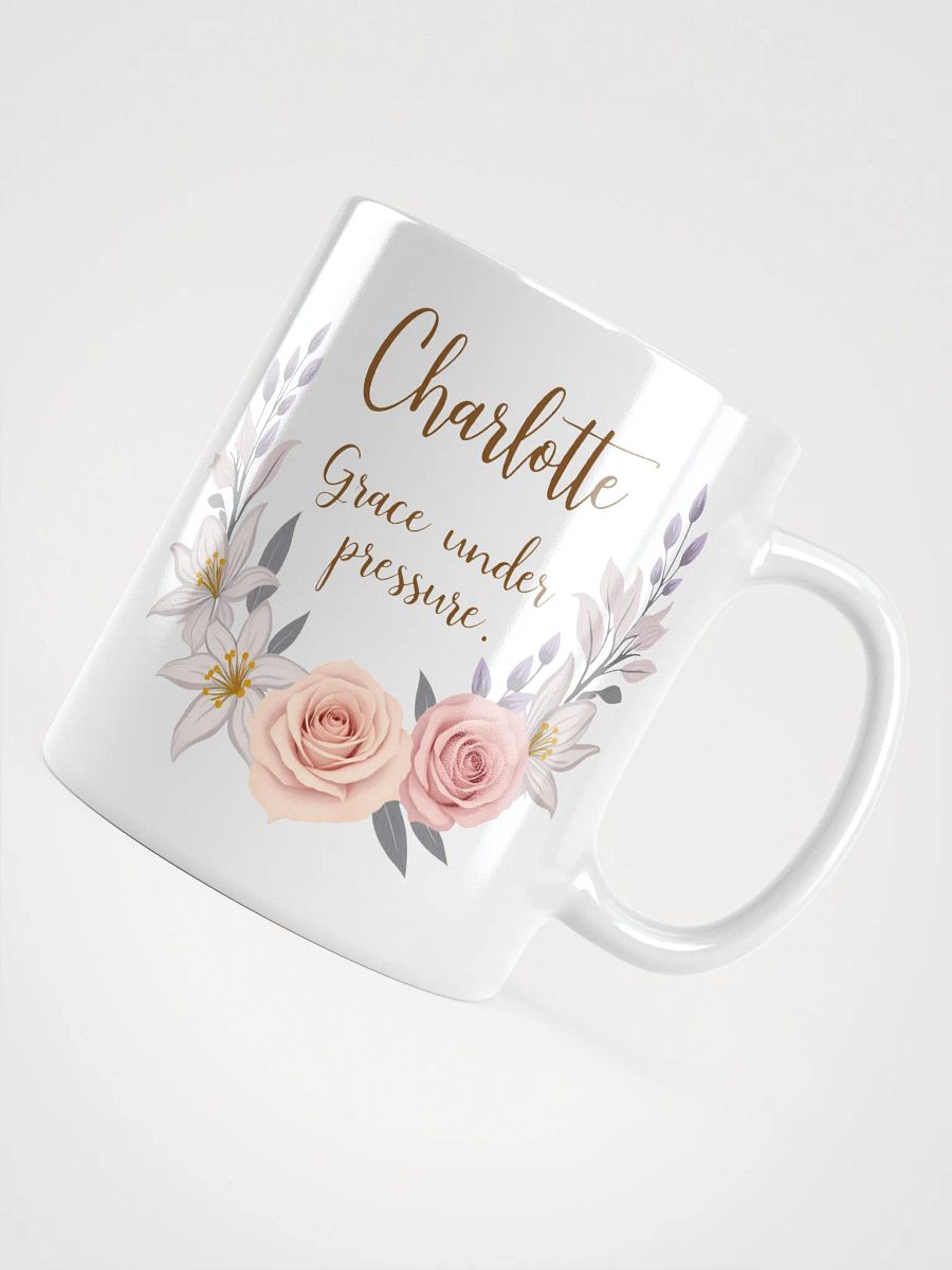 Charlotte Mug: Grace Under Pressure – A Timeless Gift of Elegance product image (4)