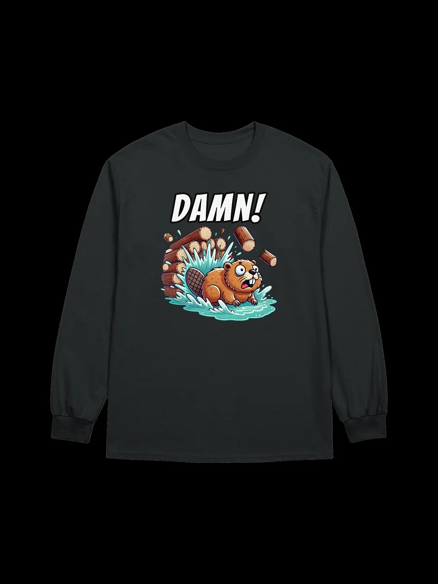 DAMN! - Bad Luck Beaver - Funny - Meme - Gildan Ultra Cotton Unisex Long Sleeve T-Shirt product image (2)