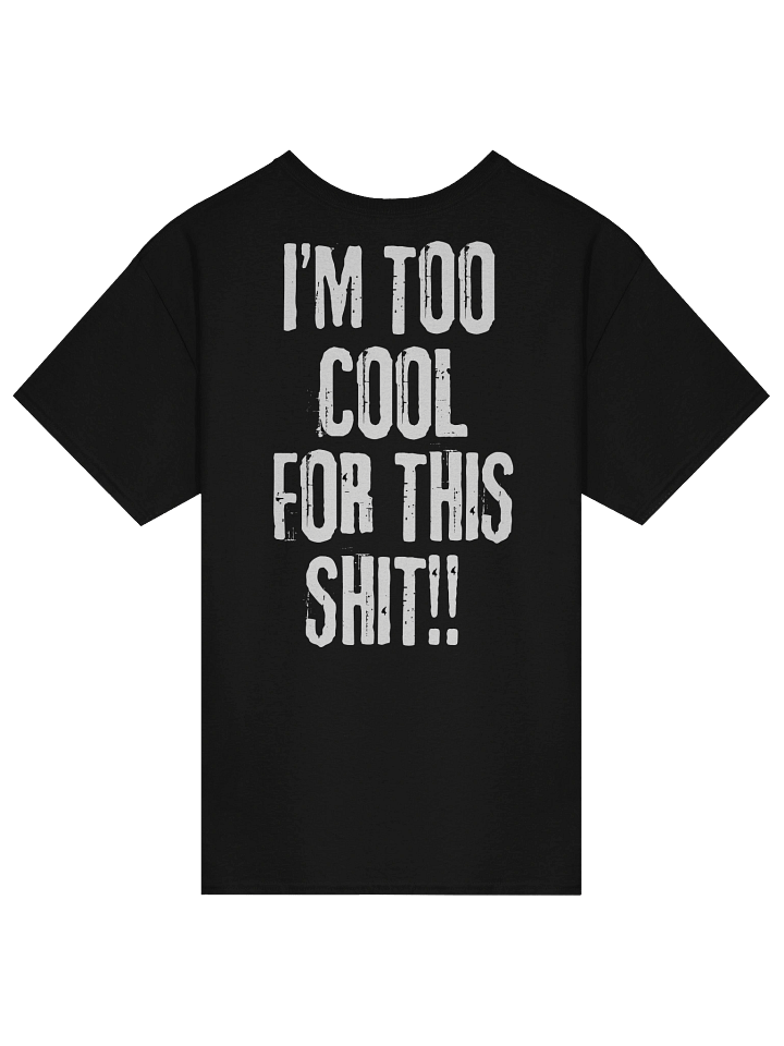 Tokyo Noizu I'm Too Cool For This product image (1)