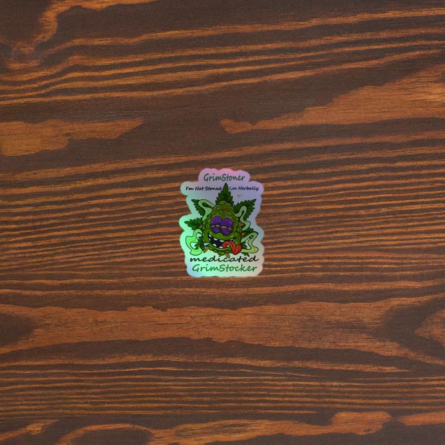 im not stoned im herbally medicated holo product image (3)