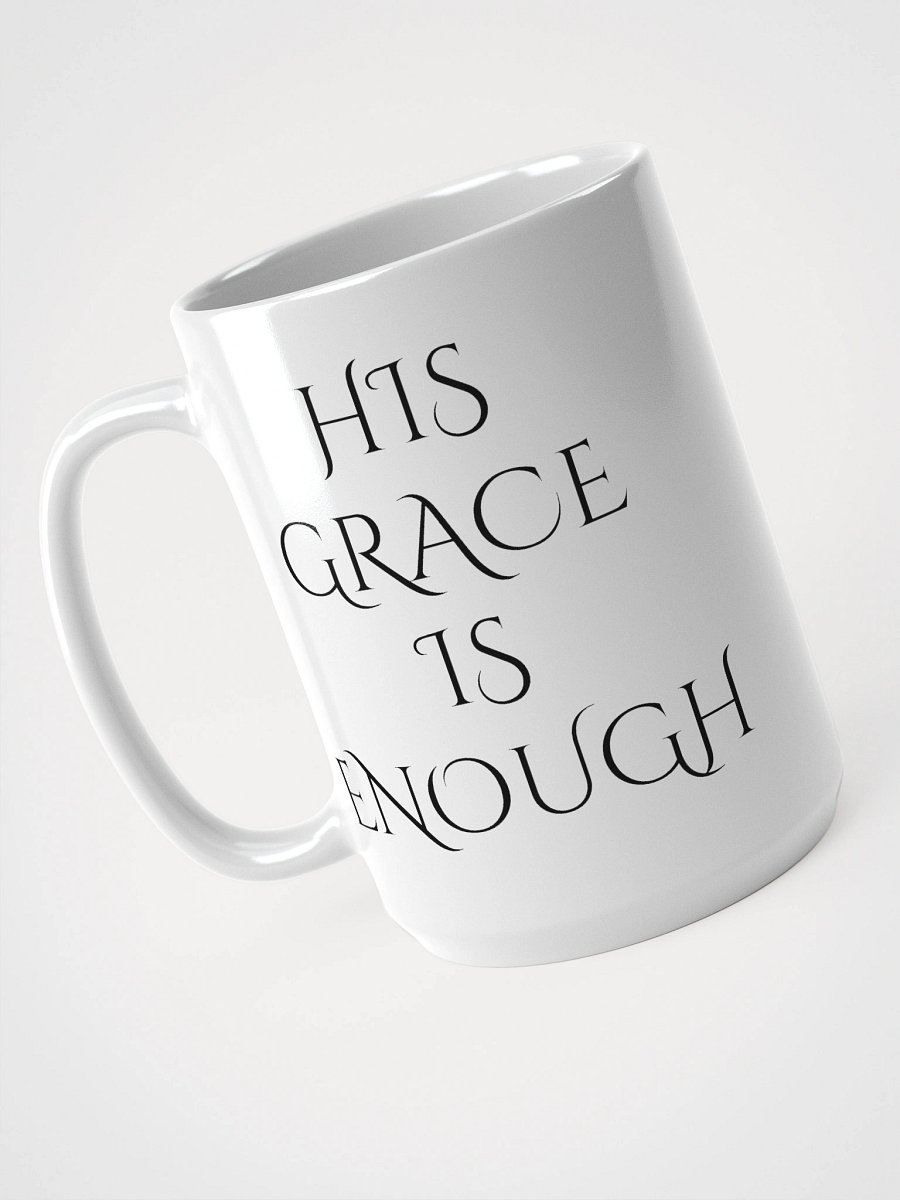 His Grace Is Enough – Christian Coffee Mug for Daily Encouragement product image (3)