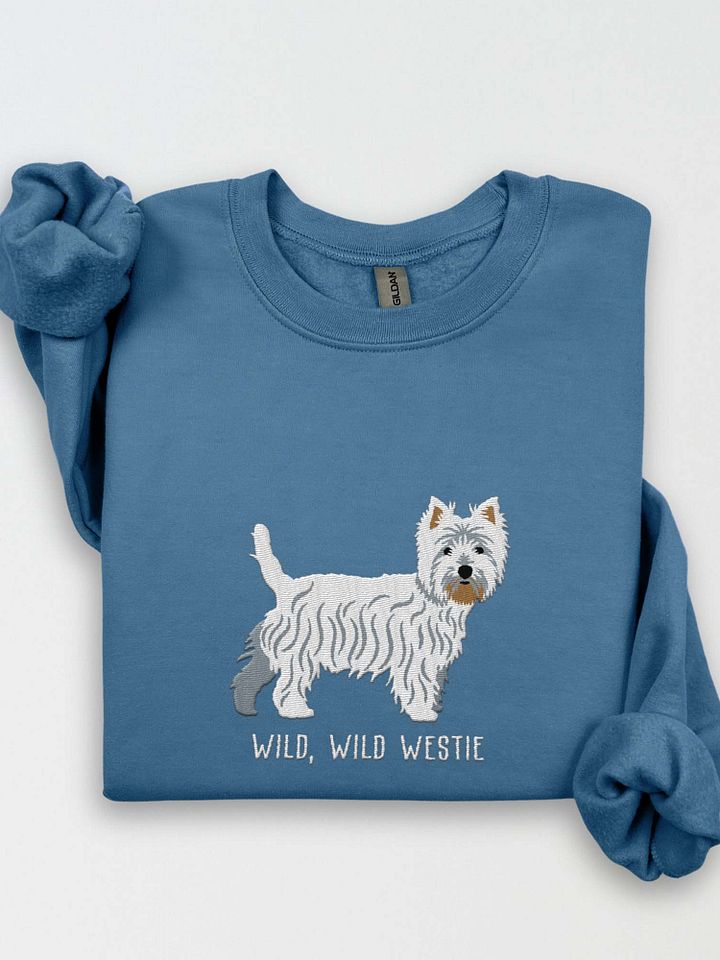 Wild, Wild Westie Sweatshirt (Embroidered) of a West Highland White Terrier product image (1)
