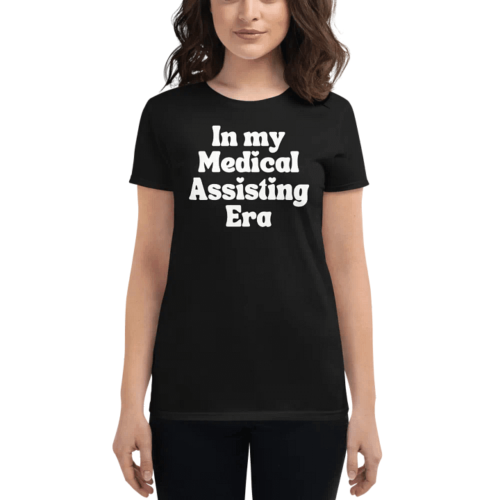 Medical Assisting Era Women's Streetwear T-Shirt product image (1)