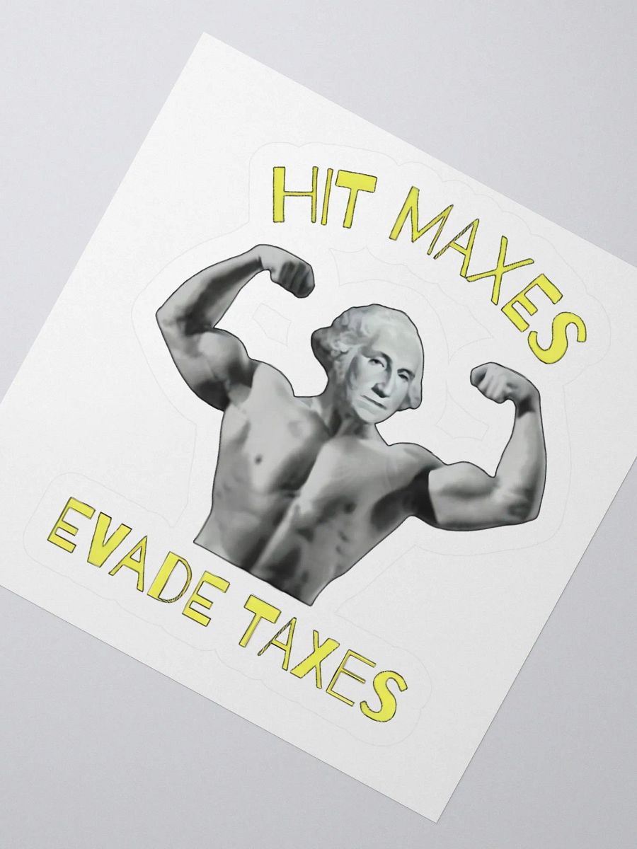 Hit Maxes Evade Taxes Sticker product image (2)