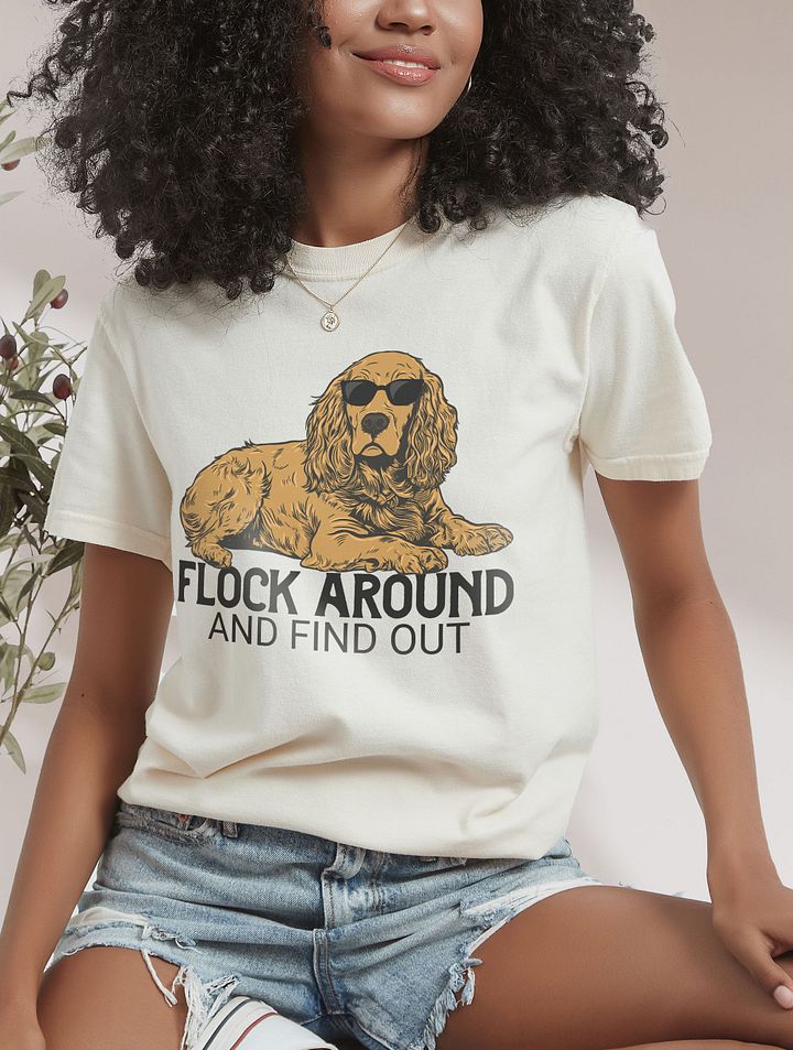 Flock Around and Find Out T-Shirt of a Cocker Spaniel | Funny T-Shirt for Hunting Dog Paw-rents product image (25)