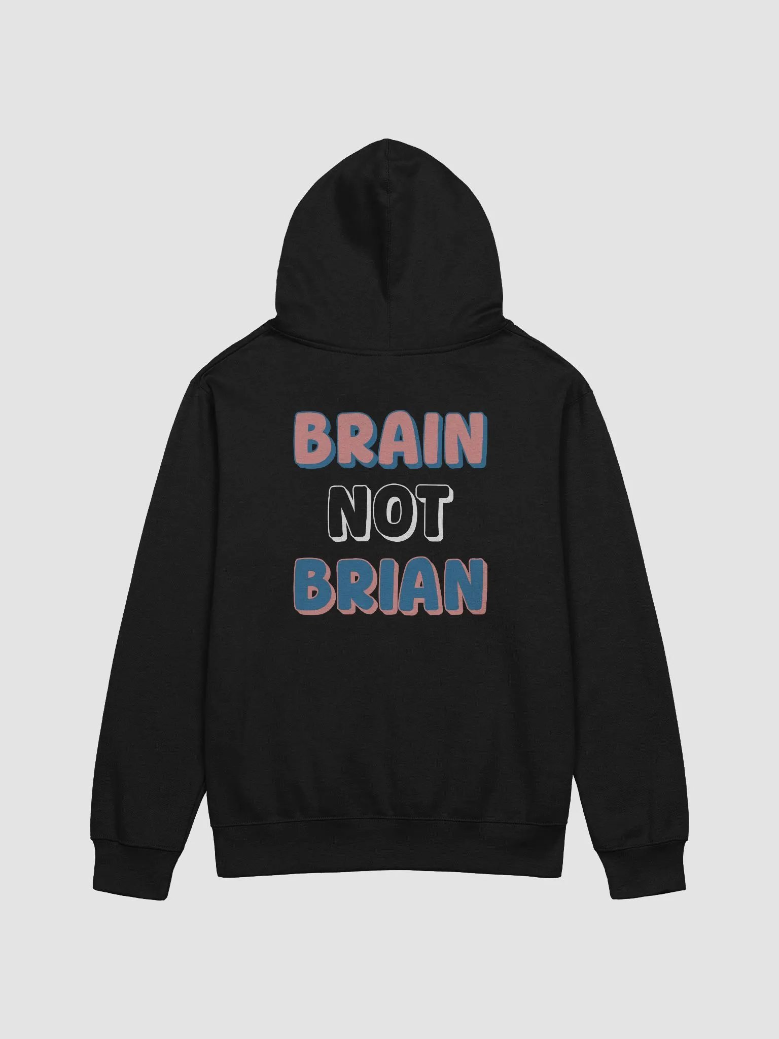 BRAIN NOT BRIAN Unisex Hoodie product image (8)