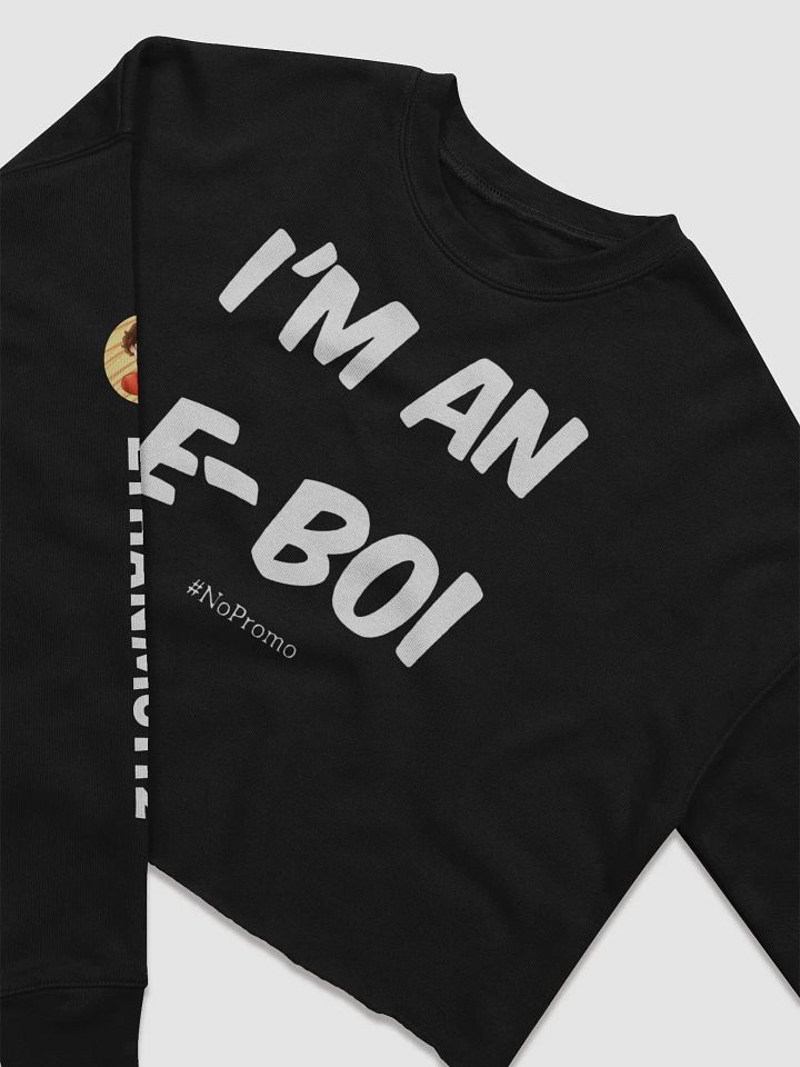 I'm An E-Boi Cropped Sweatshirt product image (2)