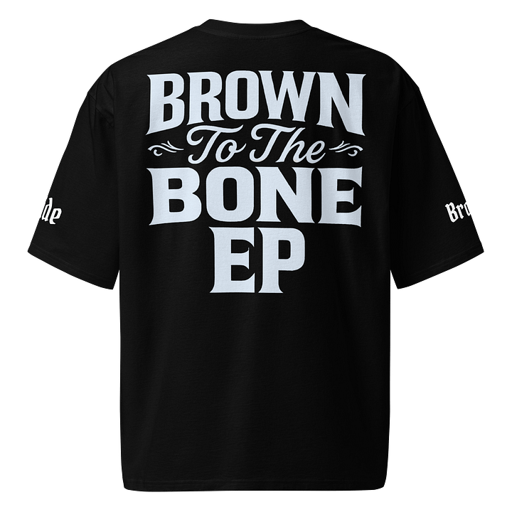 BROWN To The BONE EP. Oversized Tee product image (1)