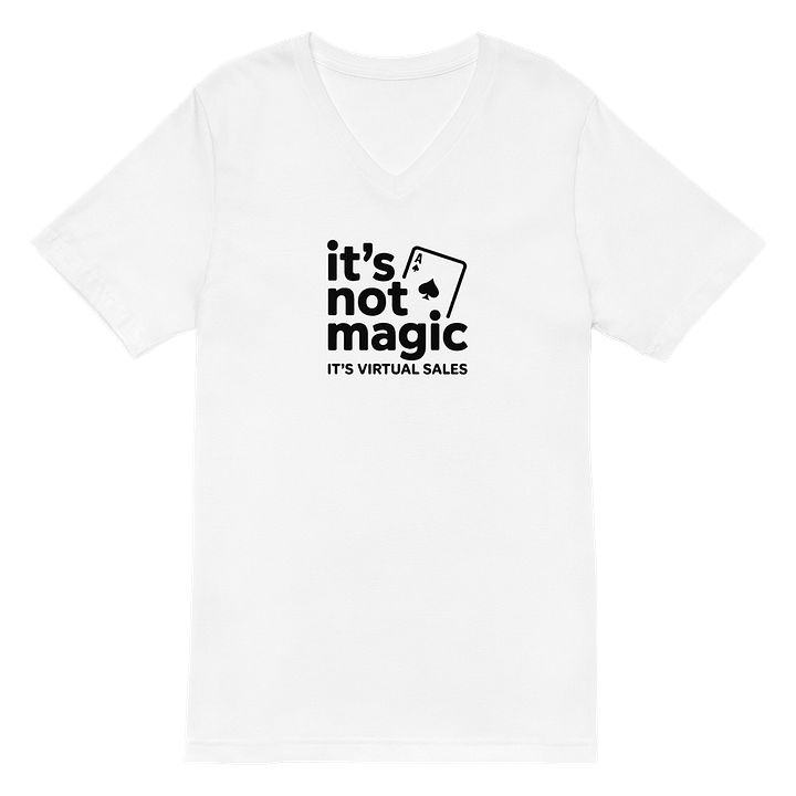 It’s Not Magic" Virtual Sales Tee – White V-Neck product image (2)