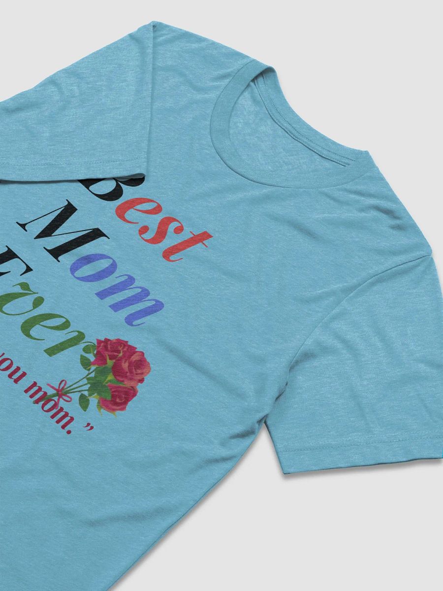 Best Mom Ever Bella+Canvas Triblend Short Sleeve T-Shirt product image (3)