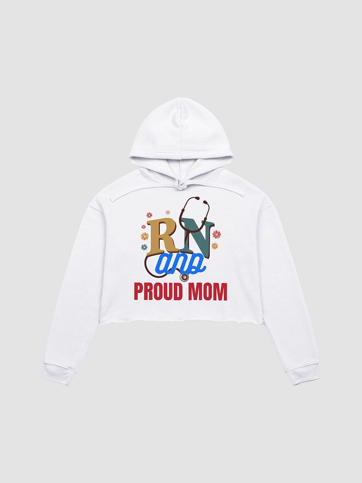 RN and Proud Mom Crop Hoodie product image (4)