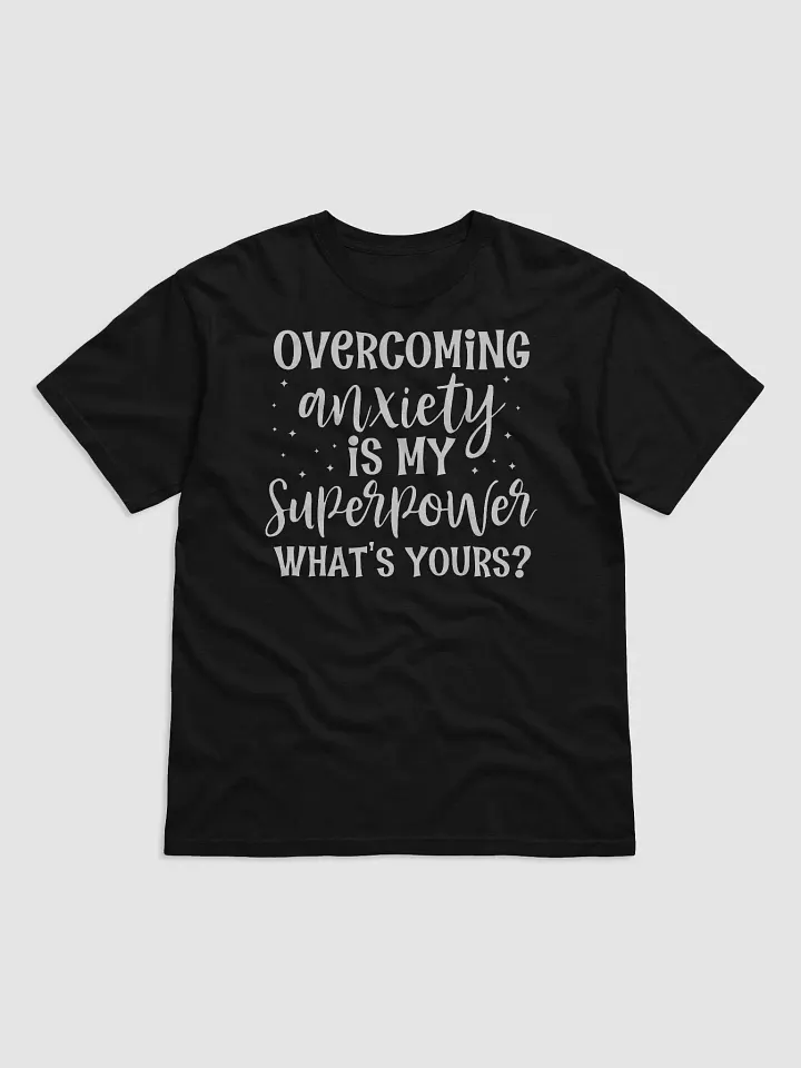 Overcoming Anxiety Is My Superpower Tee product image (1)
