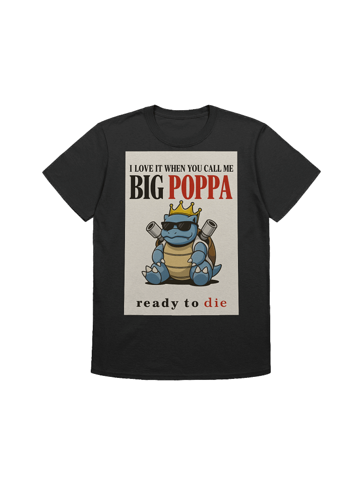 Blastoise "Big Poppa" Rap Legend Parody T-Shirt product image (9)