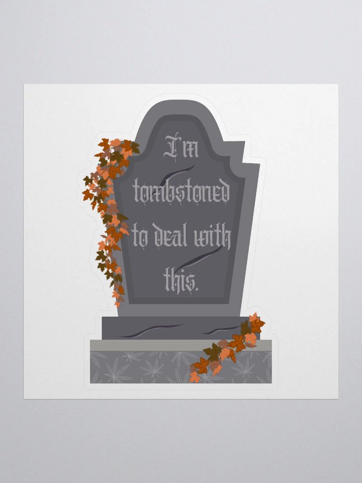 Sticker: Tombstoned To Deal product image (1)