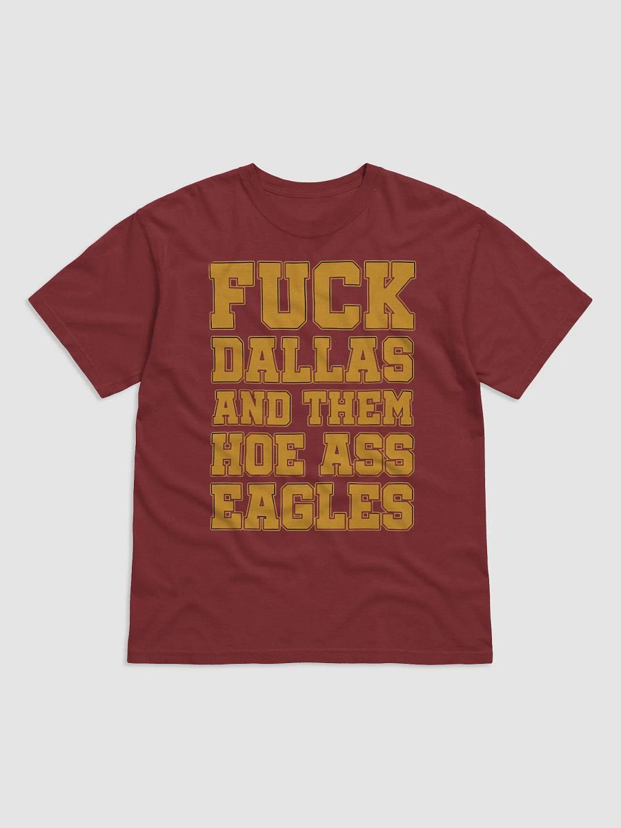 Fuck Dallas and Them Hoe Ass Eagles Shirt product image (5)
