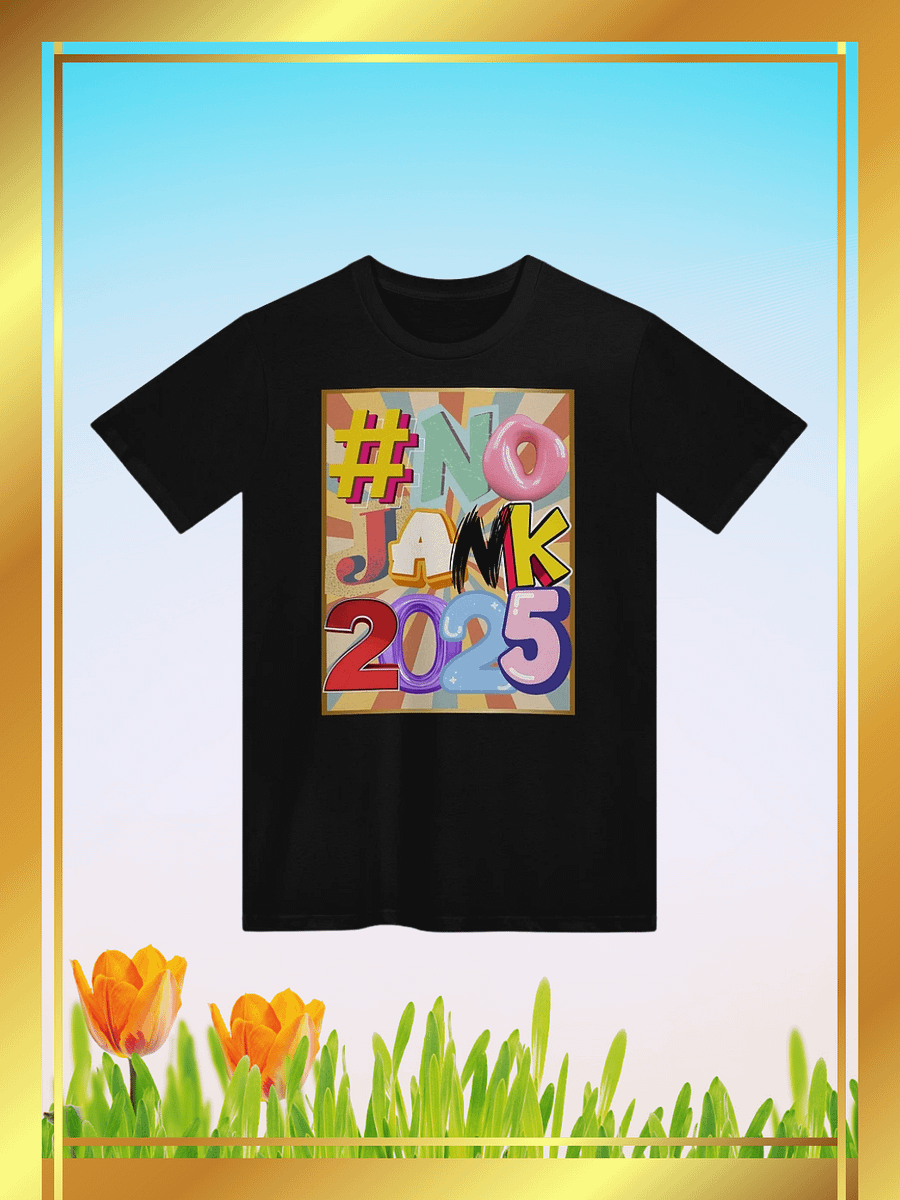 #NoJank2025! tshirt product image (1)