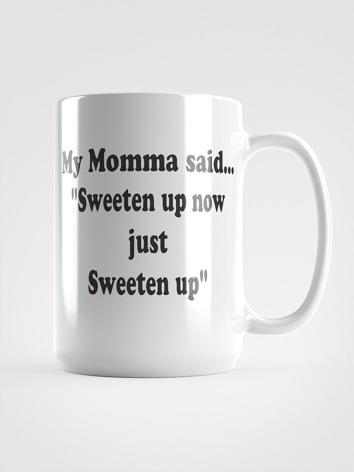 Sweeten Up Now Just Sweeten Up mug product image (2)