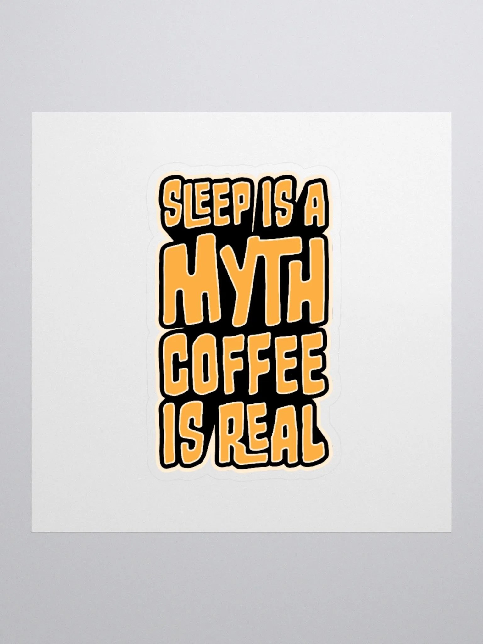 Sleep is a Myth Coffee is Real Funny Student Sticker product image (2)