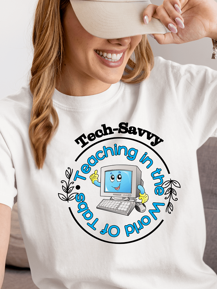 Tech Savvy, Teaching In The World Of Tabs Comfort Colors T-shirt product image (1)