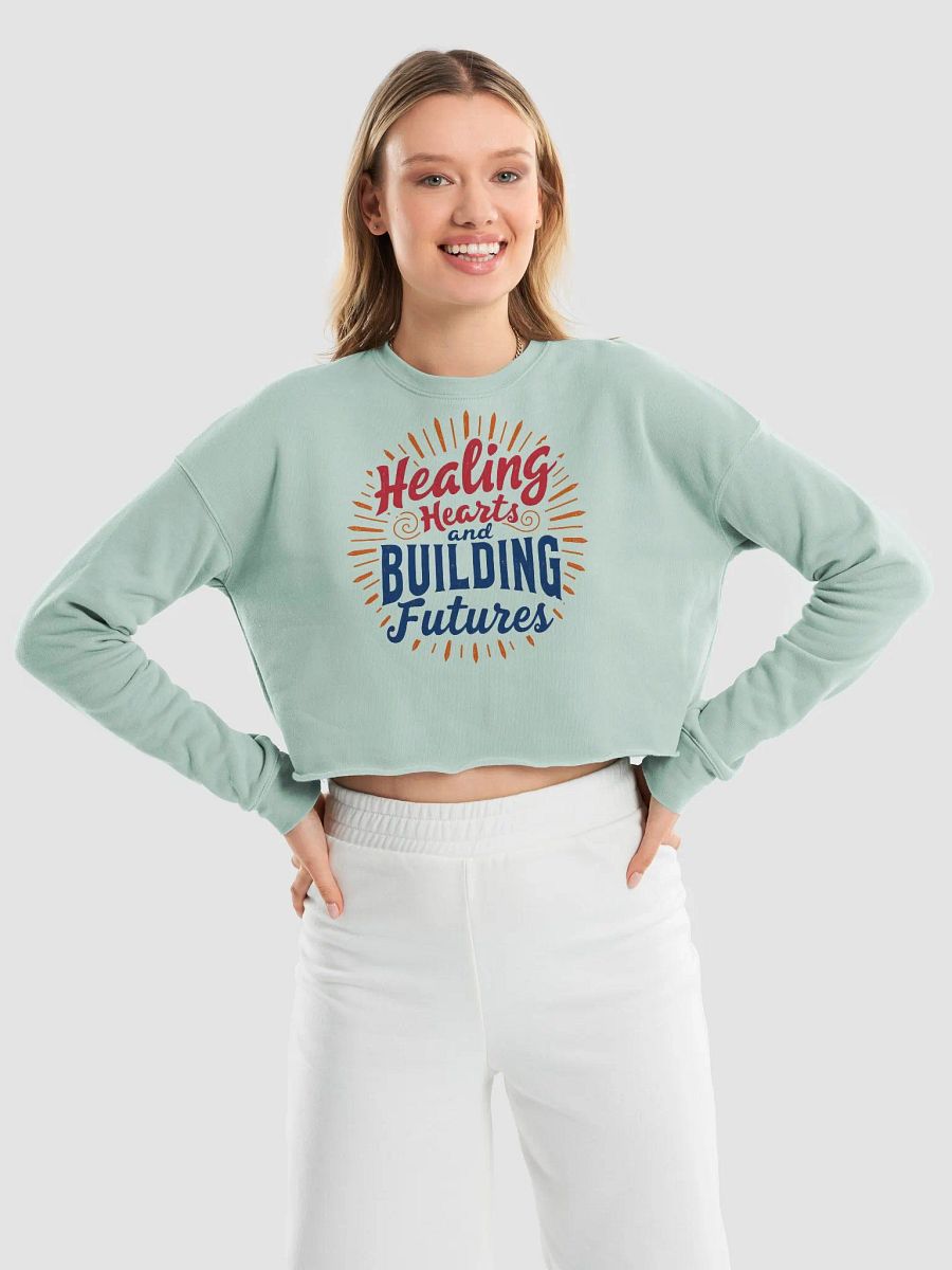 Healing Hearts & Building Futures Crop Sweatshirt product image (26)