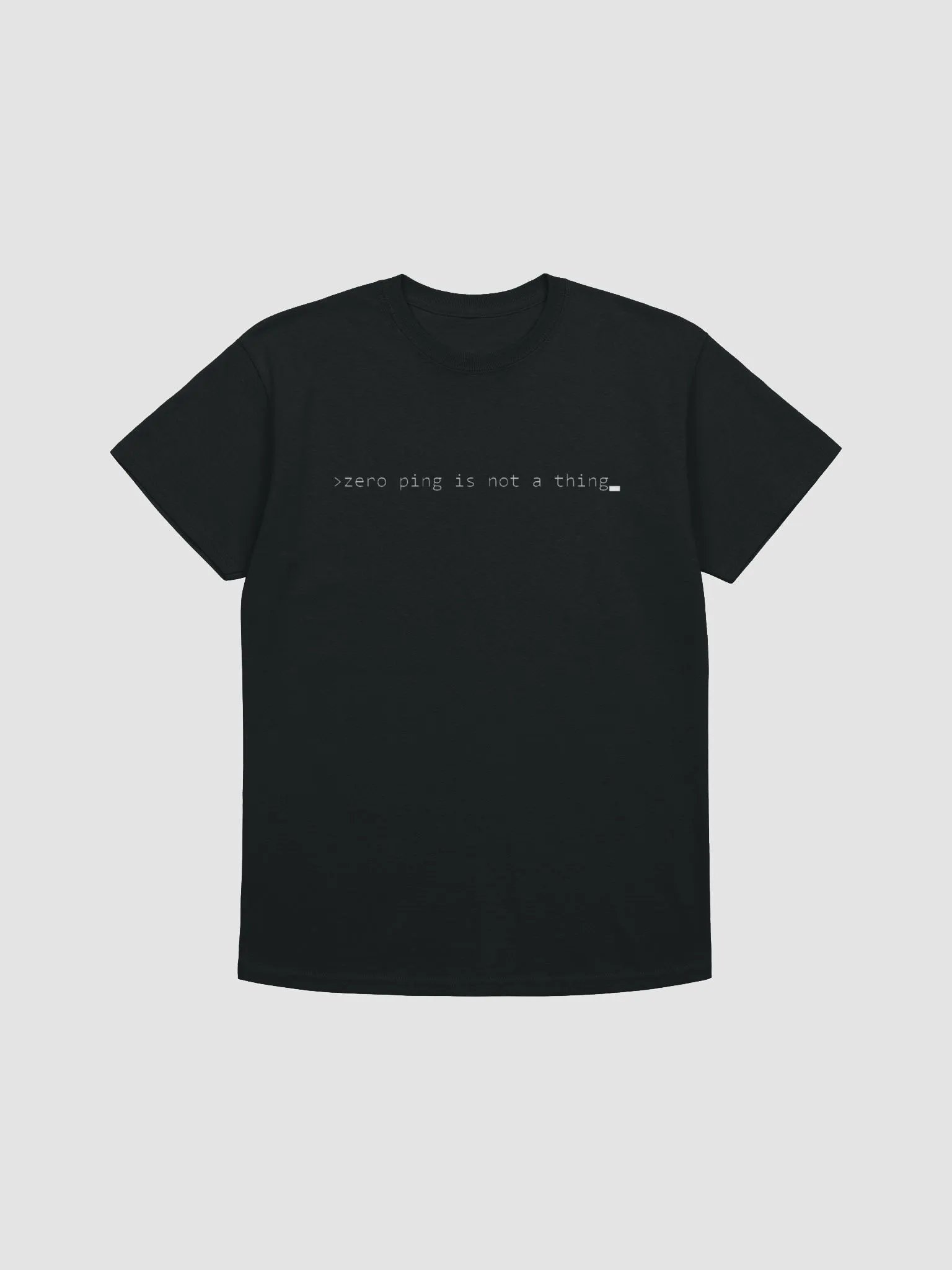Zero Ping Is Not A Thing (Classic Tee) product image (2)