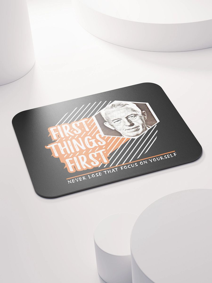 First Things First Mouse Pad. product image (6)