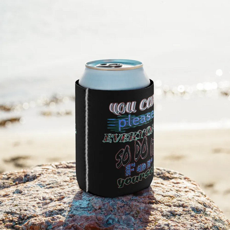 You Cant Please Everyone, So Do It For Yourself - Black - Coozie Can Cooler product image (10)