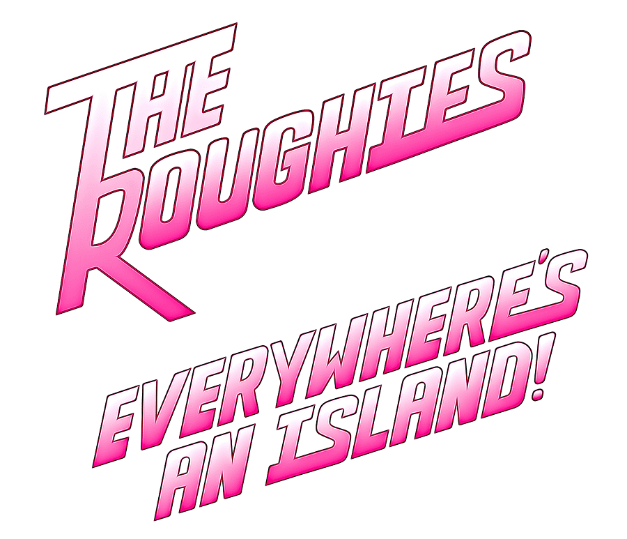 The Roughies - Everywhere's An Island Plus Complete Discography And Extras product image (2)